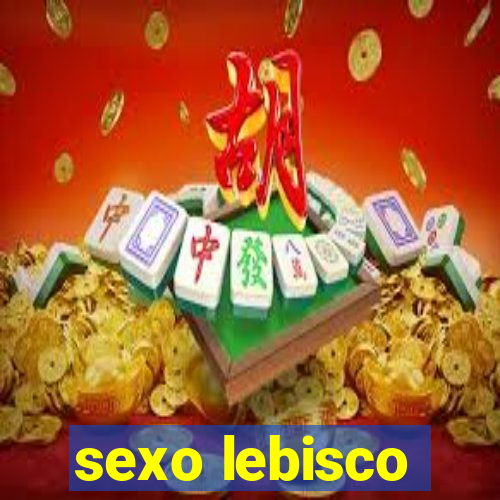 sexo lebisco