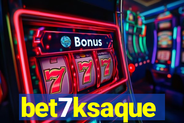 bet7ksaque