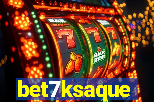 bet7ksaque