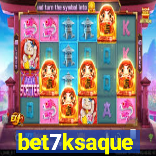 bet7ksaque