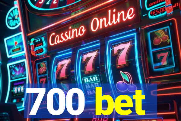 700 bet