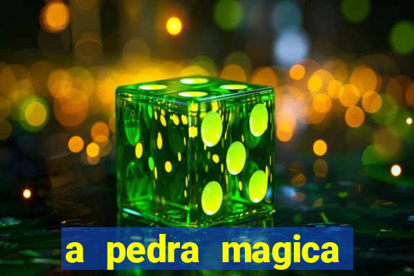 a pedra magica filme completo dublado gratis
