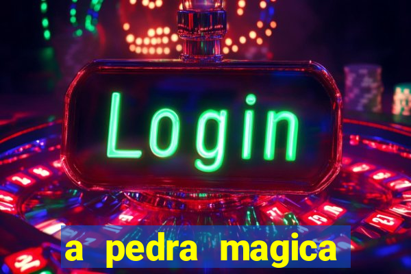 a pedra magica filme completo dublado gratis