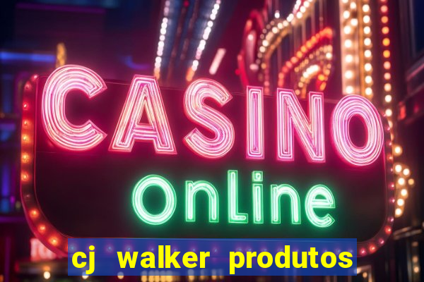 cj walker produtos onde comprar