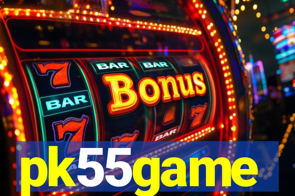 pk55game