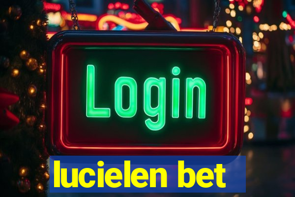 lucielen bet