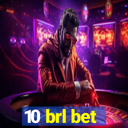 10 brl bet