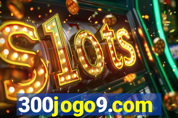 300jogo9.com