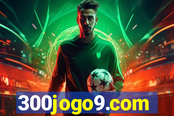 300jogo9.com