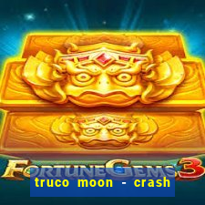 truco moon - crash & poker
