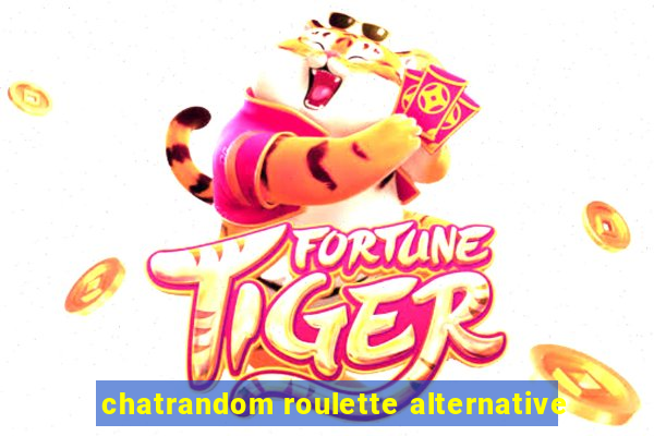 chatrandom roulette alternative
