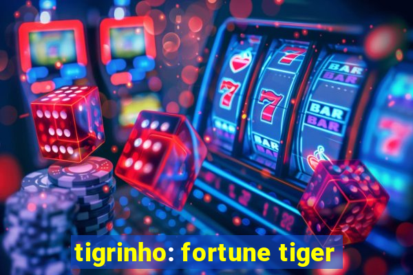 tigrinho: fortune tiger