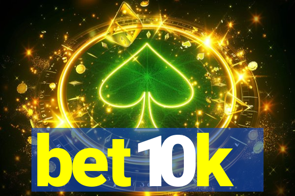 bet10k