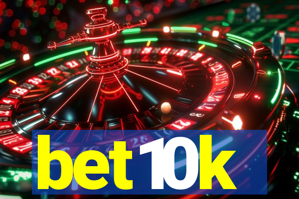 bet10k