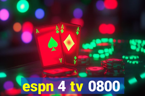 espn 4 tv 0800
