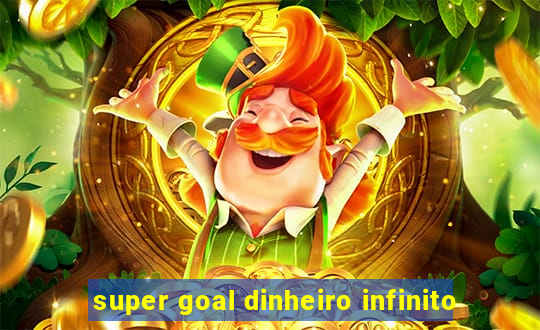 super goal dinheiro infinito