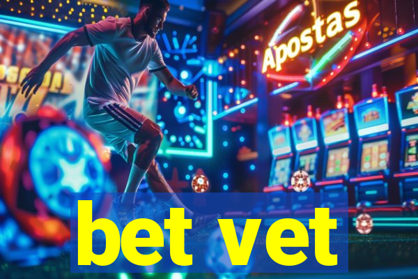 bet vet