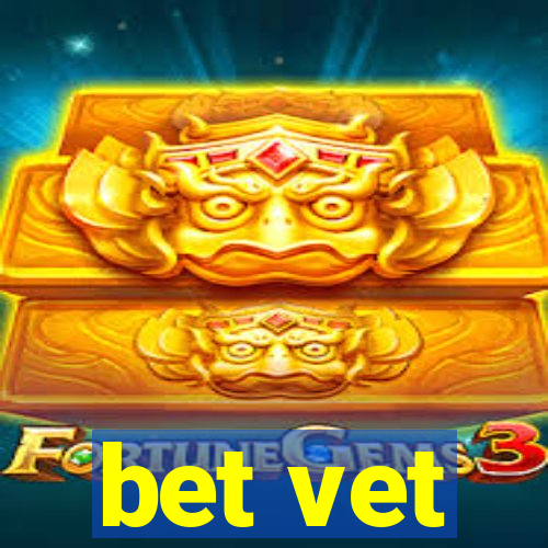 bet vet