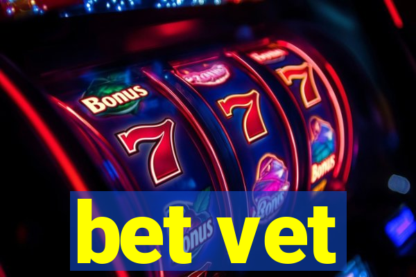 bet vet