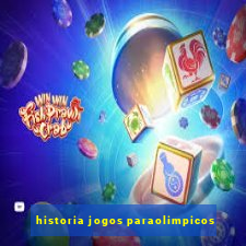 historia jogos paraolimpicos