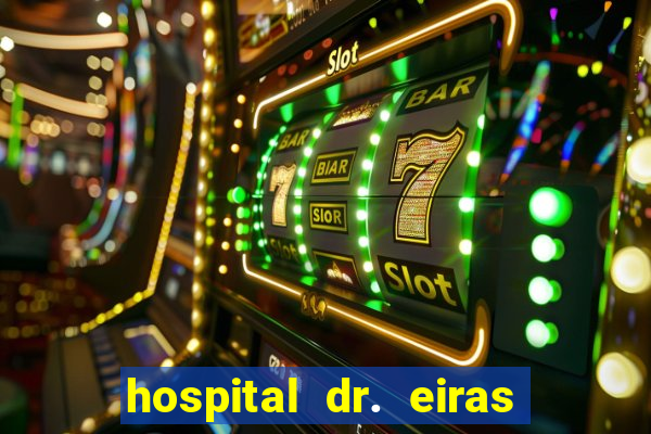 hospital dr. eiras em botafogo