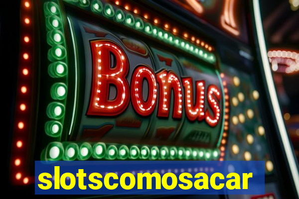 slotscomosacar