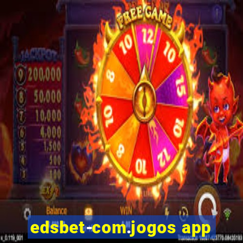 edsbet-com.jogos app