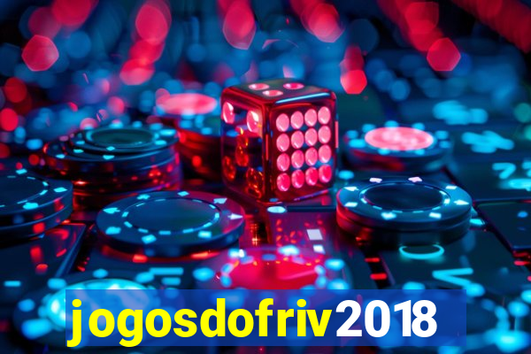jogosdofriv2018