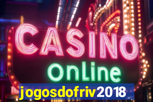 jogosdofriv2018