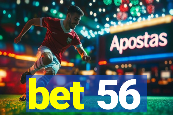 bet 56