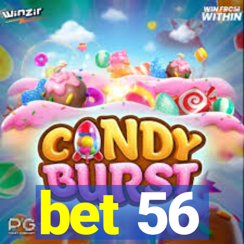 bet 56