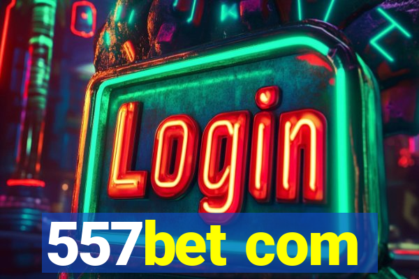 557bet com