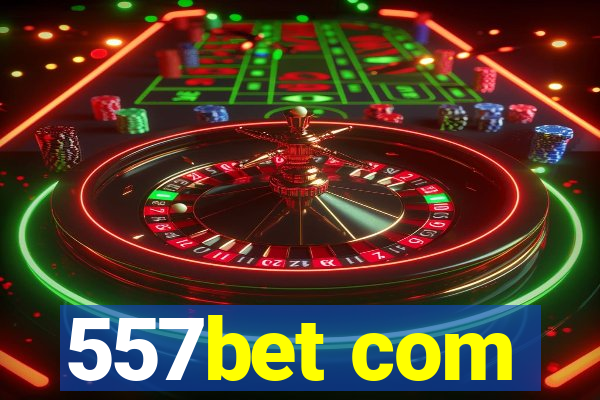 557bet com