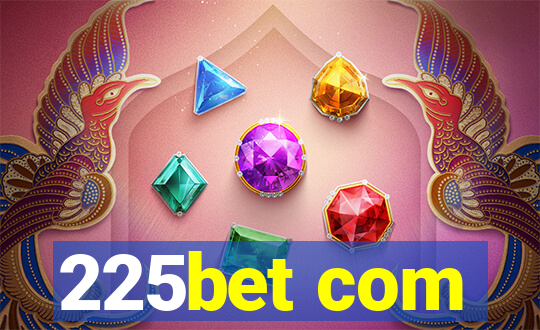 225bet com