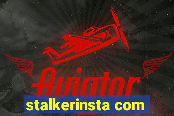 stalkerinsta com