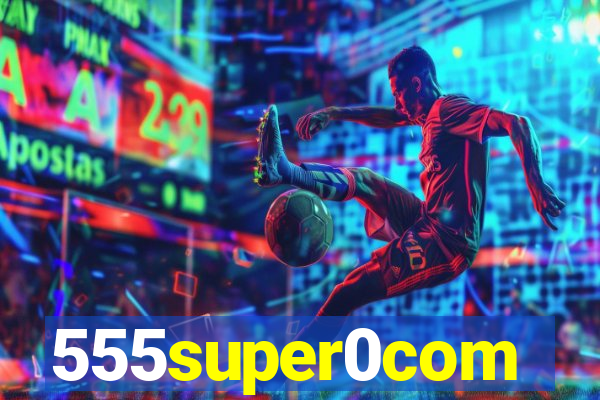 555super0com