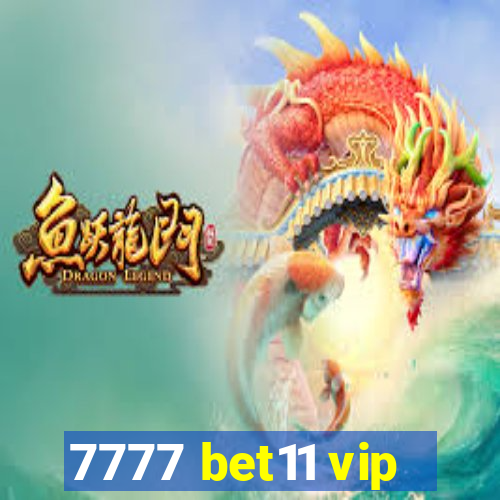 7777 bet11 vip