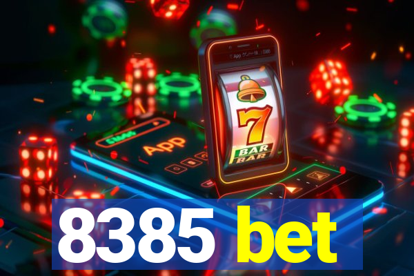 8385 bet