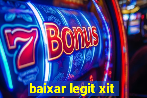 baixar legit xit