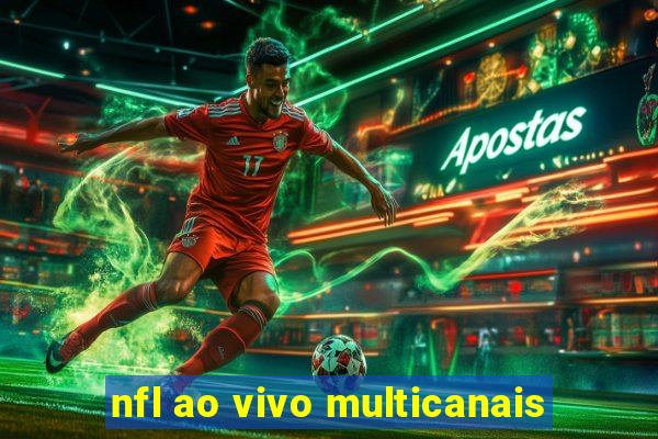 nfl ao vivo multicanais
