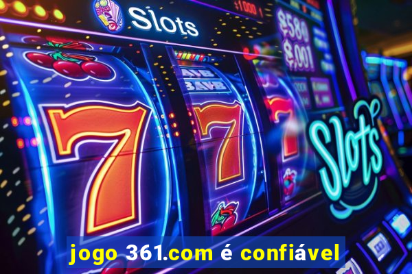 jogo 361.com é confiável