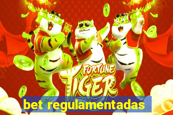 bet regulamentadas