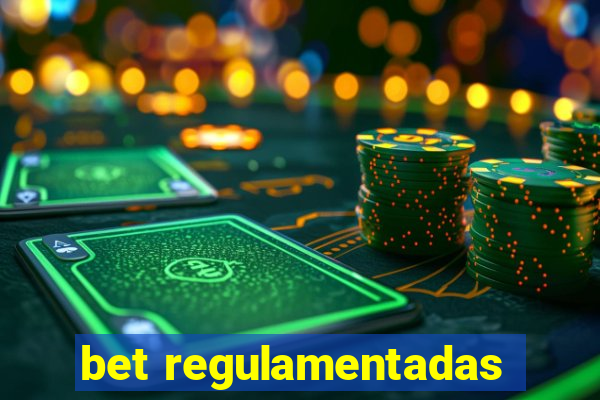 bet regulamentadas
