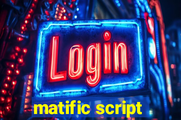 matific script