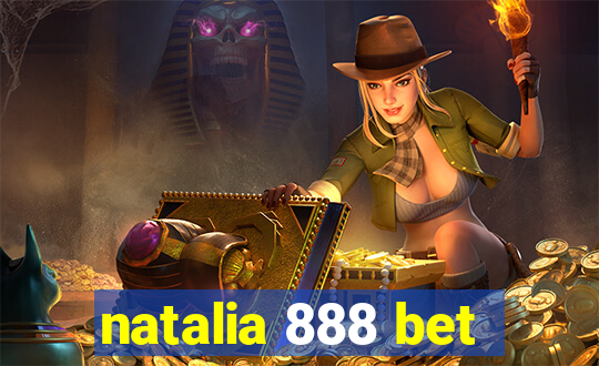 natalia 888 bet