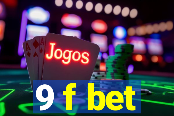 9 f bet