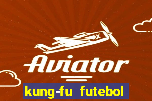 kung-fu futebol clube download