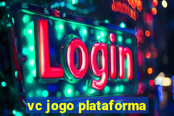 vc jogo plataforma