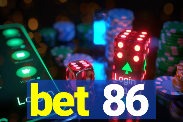bet 86