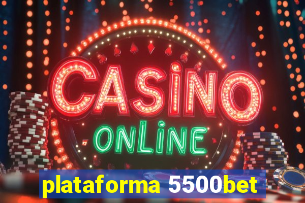 plataforma 5500bet